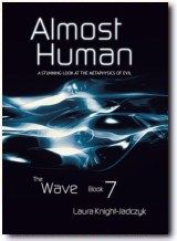 The Wave Book 7 - Almost Human The Wave Book 7 - Almost Human