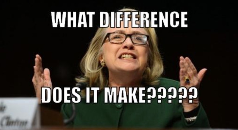 Clinton What difference does it make?