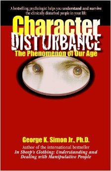 'Character Disturbance' by George K. Simon Jr., Ph.D.
