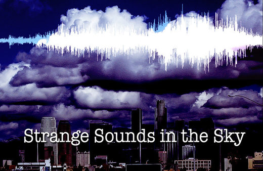 Strange sky sounds: Metallic, groaning, trumpet-like noises heard worldwide in 2016