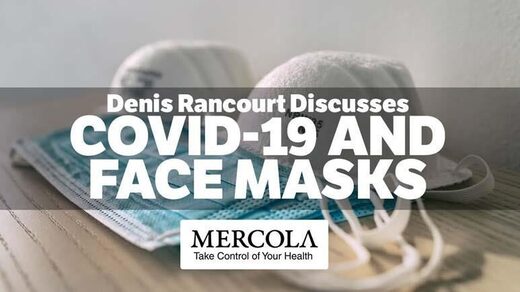 Dr Mercola Interviews Denis Rancourt: 'There is no Scientific Evidence That Facemasks Inhibit Viral Spread'