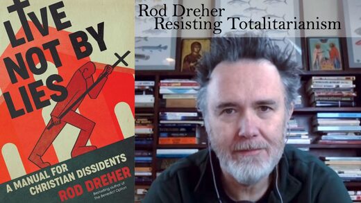 MindMatters: Interview with Rod Dreher: How to Survive the Coming Soft Totalitarianism