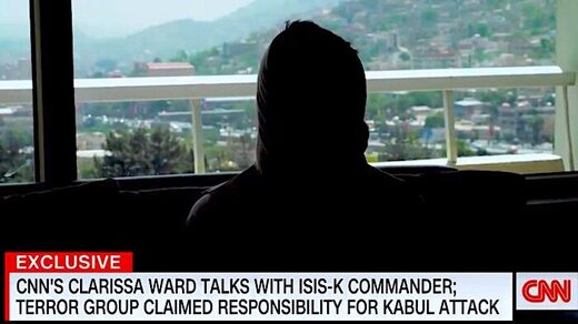 CNN publishes 'eerily prophetic' interview with ISIS-K commander - Done BEFORE Kabul 'fell' to Taliban