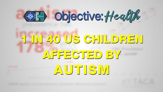 Objective:Health - 1 in 40 US Children Affected by Autism - CDC