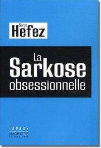 La Sarkose obsessionnelle