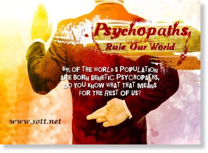 Psychopaths rule our world