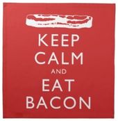 Click to enlarge keep_calm_and_eat_bacon