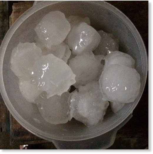  Many hailstones were 10 to 15 centimeters across, according to locals.
