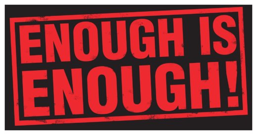 Enough is Enough