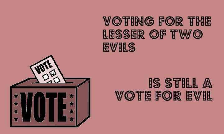 Click to enlarge vote for lesser two evils still evil meme