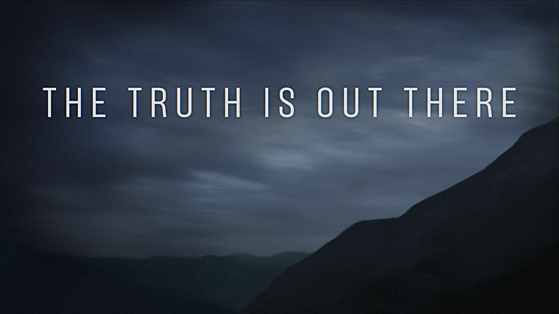 the truth is out there