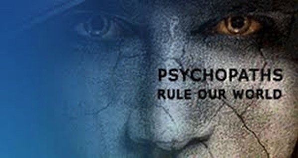 Psychopaths Rule Our World
