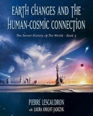  Earth Changes and the Human-Cosmic Connection 