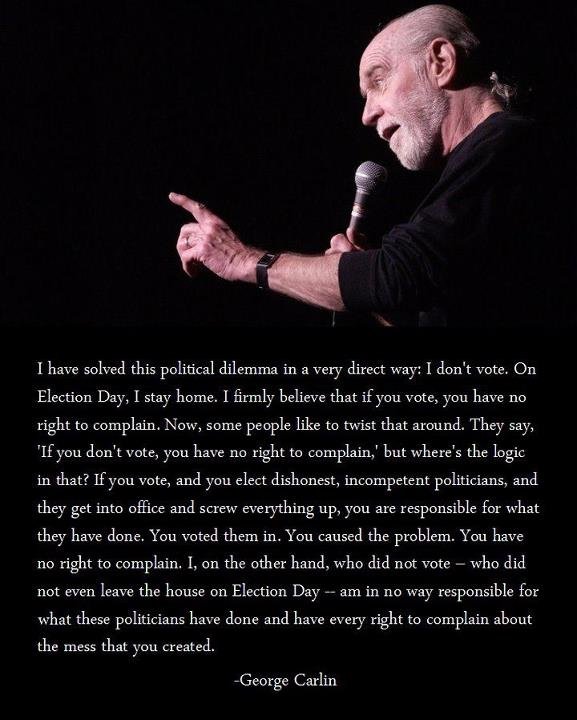 george carlin quote i don't vote voting