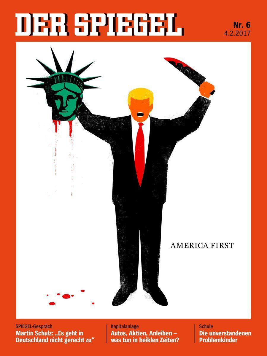 Click to enlarge Der Spiegel’s latest edition – showing Donald Trump beheading the Statue of Liberty