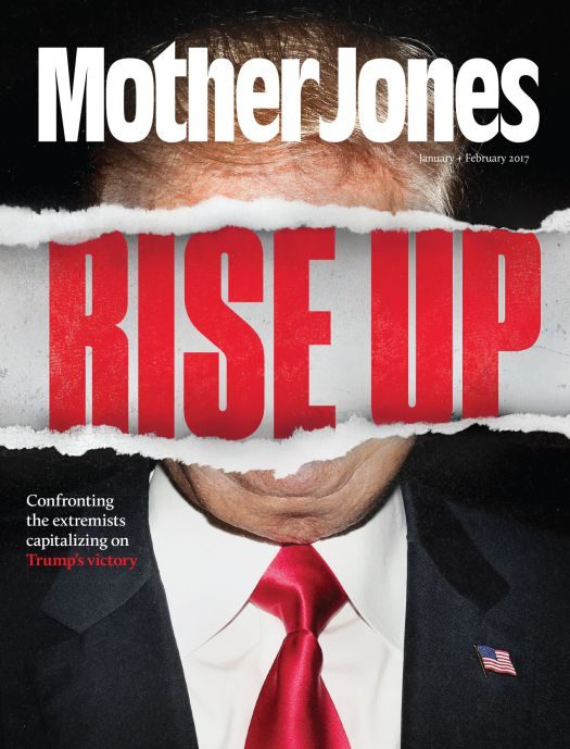 Click to enlarge Left-wing Mother Jones tears a strip off Trump with the call to action: “Rise Up”.