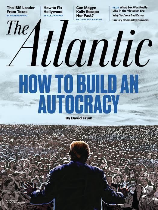 The image of what a Trump presidency looks like, with the tagline “How to Build an Autocracy.”