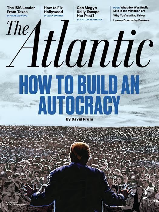 Click to enlarge The image of what a Trump presidency looks like, with the tagline “How to Build an Autocracy.”