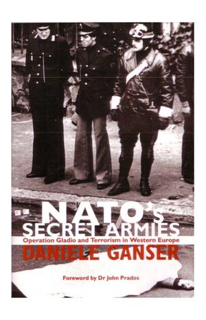 Daniel Ganser NATO Secret Armies Operation Gladio