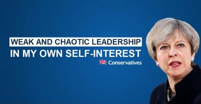 Theresa May weak and chaotic leadership