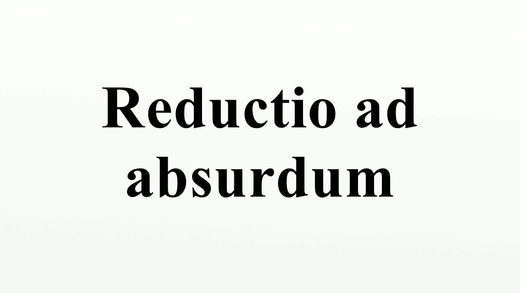 reductio ad absurdum