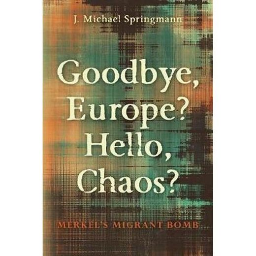 goodby europe hello chaos