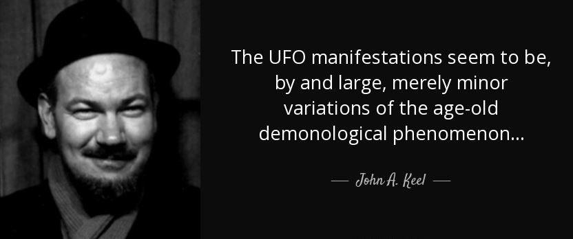 John Keel quote ufos and demons