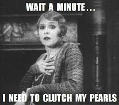 Clutching Pearls