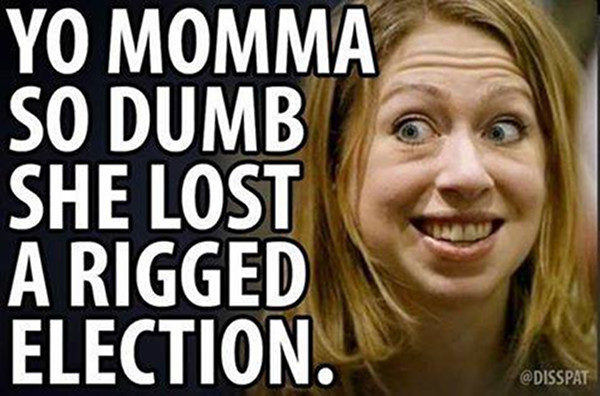 chelsea clinton yo mamma so dumb lost rigged election meme