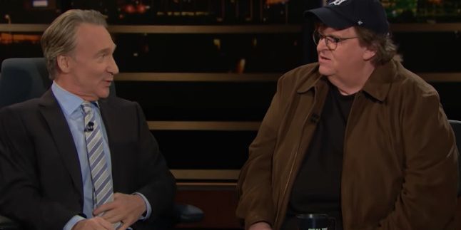 Bill Maher and Michael Moore