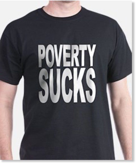 Click to enlarge poverty sucks