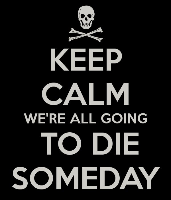 die someday