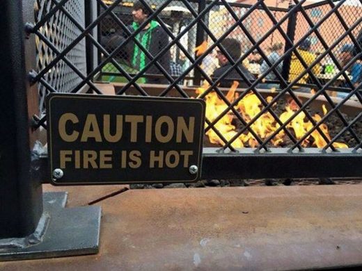 Fire is hot