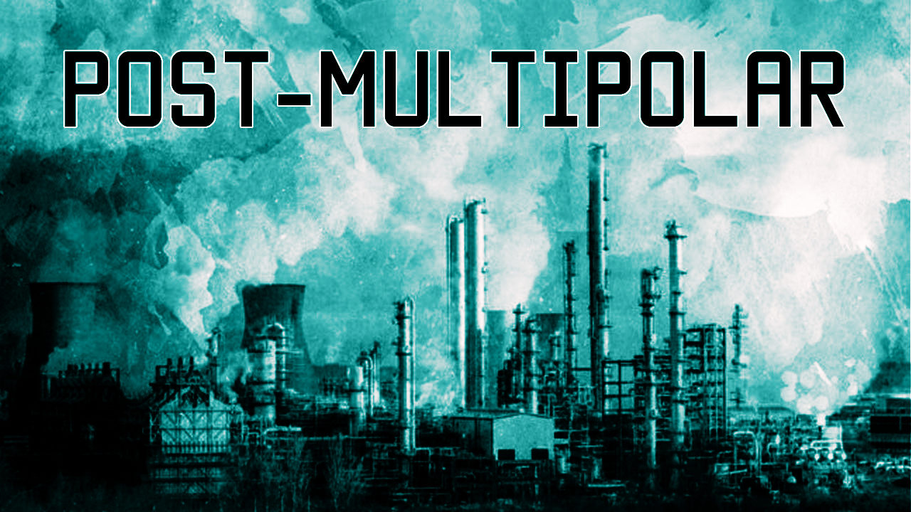 post multi-polar world
