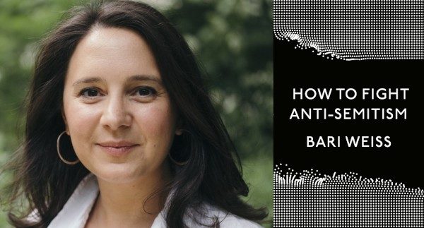 Click to enlarge HOW TO FIGHT ANTI-SEMITISM by Bari Weiss