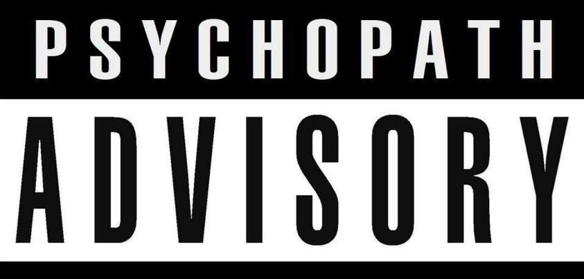 Psychopath advisory