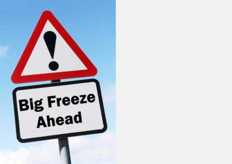 big freeze ahead sign