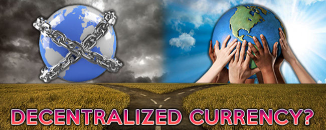 Decentralized Currency