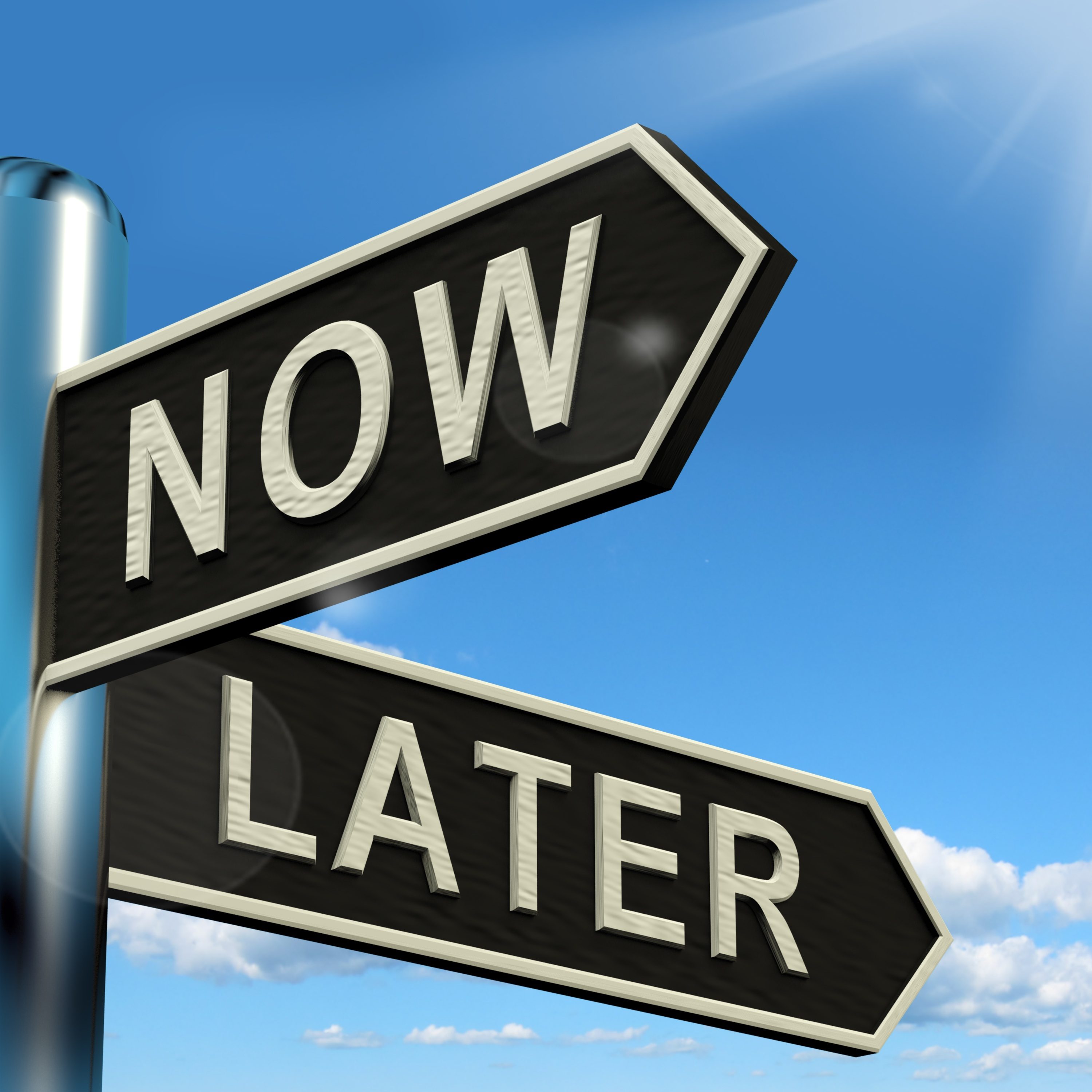 now later