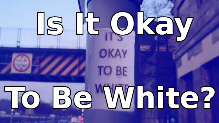 is it ok to be white?