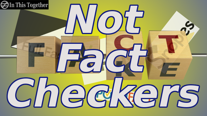 Click to enlarge Not fact checkers