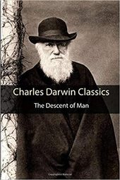 Click to enlarge Charles Darwin, The Descent of Man