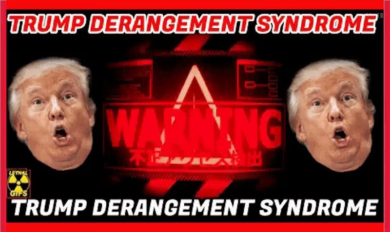 Trump Derangement Syndrome