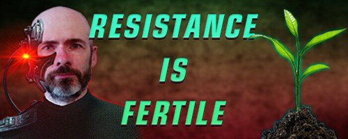 Resistance is Fertile