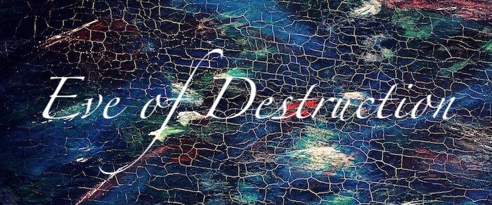 eve of destruction