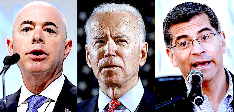 Click to enlarge Mayorkas, Biden, Becerra