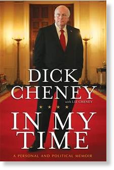 cheney, in my time