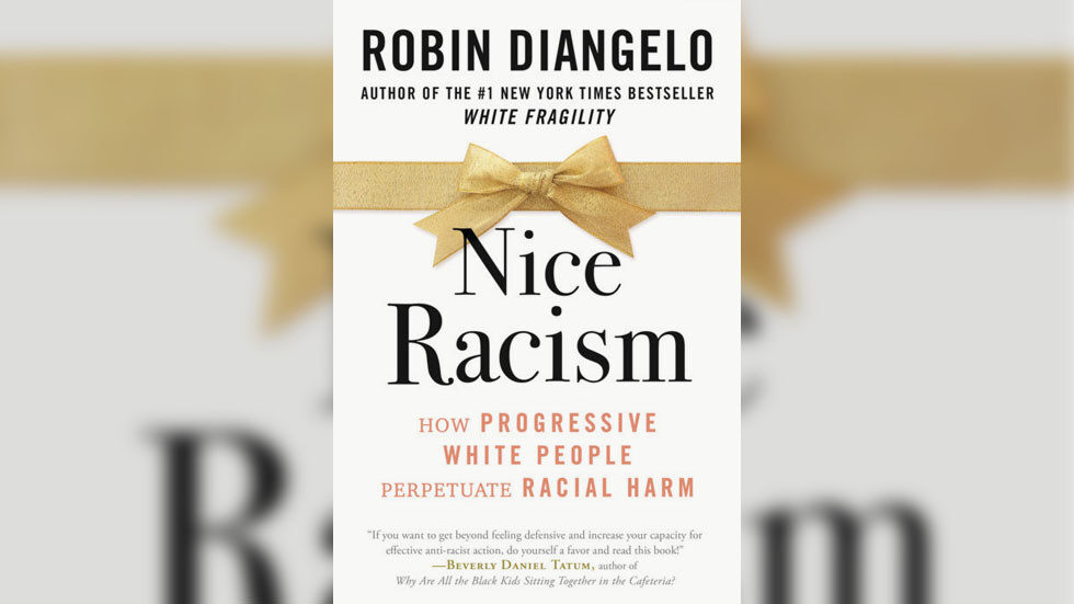 diangelo white fragility nice racism