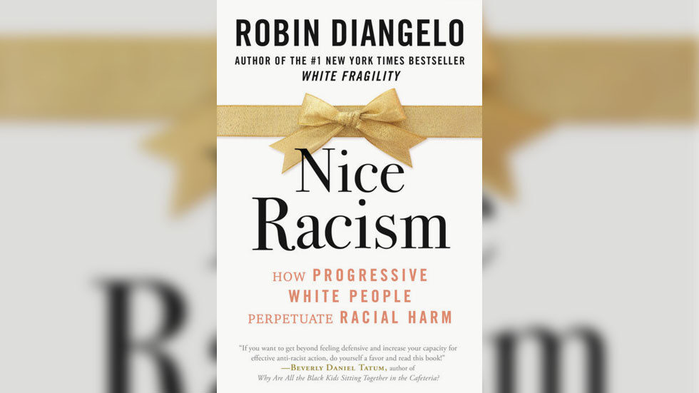 Click to enlarge diangelo white fragility nice racism