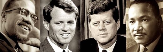 MalcolmX • Bobby Kennedy • John F. Kennedy • Martin Luther King, Jr.